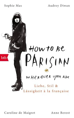 Abbildung von Berest / De Maigret | How To Be Parisian wherever you are | 1. Auflage | 2015 | beck-shop.de