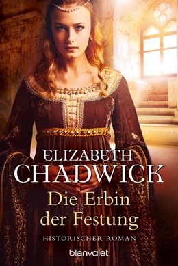 Abbildung von Chadwick | Die Erbin der Festung | 1. Auflage | 2015 | beck-shop.de