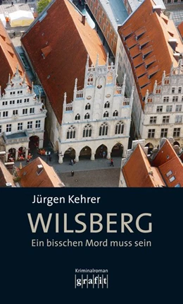 Abbildung von Kehrer | Wilsberg - Ein bisschen Mord muss sein | 1. Auflage | 2015 | beck-shop.de