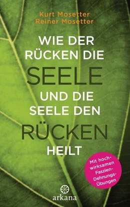 Abbildung von Mosetter / Mosetter | Wie der Rücken die Seele und die Seele den Rücken heilt | 1. Auflage | 2015 | beck-shop.de