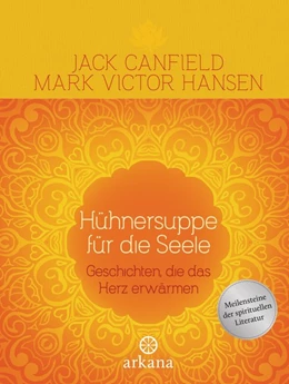 Abbildung von Canfield / Hansen | Hühnersuppe für die Seele | 1. Auflage | 2015 | beck-shop.de