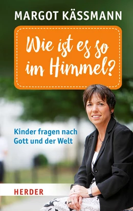 Abbildung von Käßmann | Wie ist es so im Himmel? | 1. Auflage | 2015 | beck-shop.de