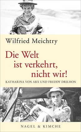 Abbildung von Meichtry | Die Welt ist verkehrt, nicht wir! | 2. Auflage | 2015 | beck-shop.de