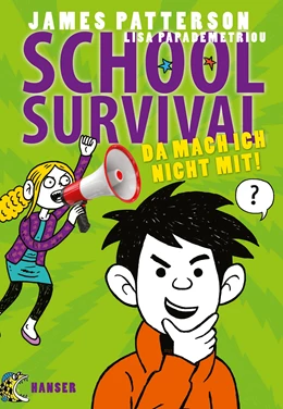 Abbildung von Patterson / Papademetriou | School Survival - Da mach ich nicht mit! | 1. Auflage | 2015 | 3 | beck-shop.de