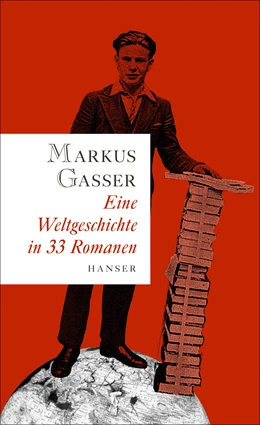 Abbildung von Gasser | Eine Weltgeschichte in 33 Romanen | 1. Auflage | 2015 | beck-shop.de