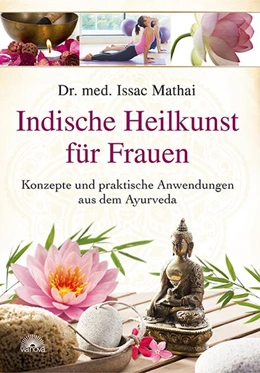 Abbildung von Mathai | Indische Heilkunst für Frauen | 1. Auflage | 2015 | beck-shop.de