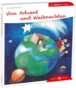 Abbildung von Schwikart | Von Advent und Weihnachten den Kindern erzählt | 1. Auflage | 2015 | beck-shop.de
