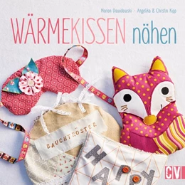Abbildung von Dawidowski / Kipp | Wärmekissen nähen | 1. Auflage | 2015 | beck-shop.de