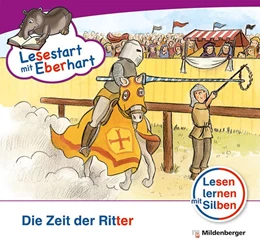 Abbildung von Brandau / Drecktrah | Lesestart mit Eberhart: Die Zeit der Ritter | 1. Auflage | 2015 | beck-shop.de