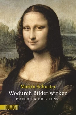 Abbildung von Schuster / Koch-Hillebrecht | Wodurch Bilder wirken. Psychologie der Kunst | 1. Auflage | 2016 | beck-shop.de