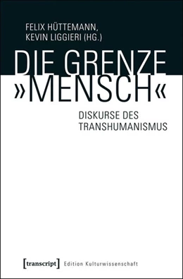 Abbildung von Hüttemann / Liggieri | Die Grenze »Mensch« | 1. Auflage | 2027 | 79 | beck-shop.de