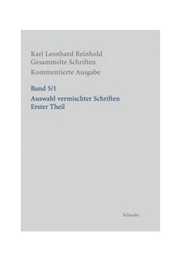 Abbildung von Bondeli / Reinhold | RGS: Karl Leonhard ReinholdGesammelte Schriften. Kommentierte Ausgabe / Auswahl vermischter Schriften. Erster Theil | 1. Auflage | 2015 | beck-shop.de