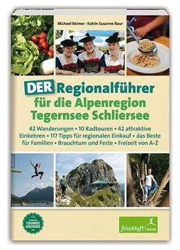 Abbildung von Reimer / Baur | DER Regionalführer für die Alpenregion Tegernsee Schliersee | 1. Auflage | 2015 | beck-shop.de