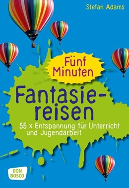 Abbildung von Adams | Fünf Minuten Fantasiereisen | 1. Auflage | 2015 | beck-shop.de