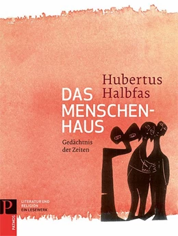 Abbildung von Halbfas | Das Menschenhaus | 1. Auflage | 2016 | beck-shop.de