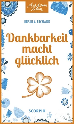 Abbildung von Richard | Dankbarkeit macht glücklich | 1. Auflage | 2015 | beck-shop.de