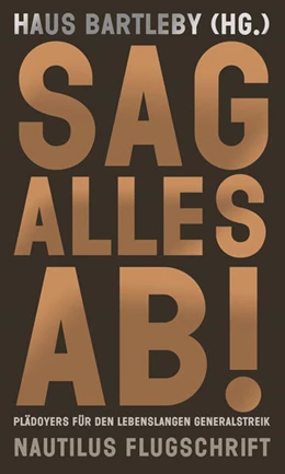 Abbildung von Haus Bartleby | Sag alles ab! | 1. Auflage | 2015 | beck-shop.de