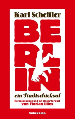 Abbildung von Scheffler / Illies | Berlin – ein Stadtschicksal | 2. Auflage | 2015 | beck-shop.de
