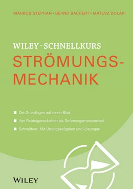 Abbildung von Stephan / Bachert | Wiley-Schnellkurs Strömungsmechanik | 1. Auflage | 2024 | beck-shop.de