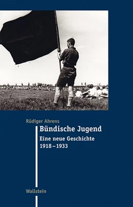Abbildung von Ahrens | Bündische Jugend | 1. Auflage | 2015 | 26 | beck-shop.de