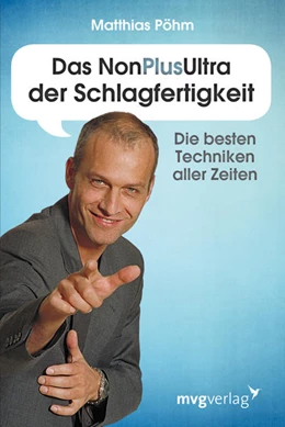 Abbildung von Pöhm | Das NonPlusUltra der Schlagfertigkeit | 2. Auflage | 2015 | beck-shop.de
