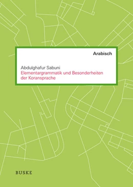 Abbildung von Sabuni | Elementargrammatik und Besonderheiten der Koransprache | 1. Auflage | 2016 | beck-shop.de