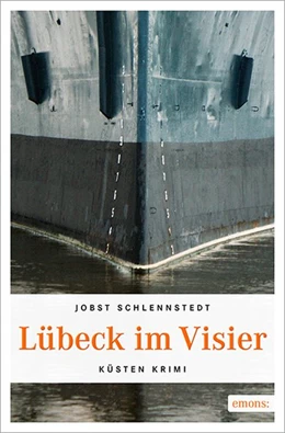 Abbildung von Schlennstedt | Lübeck im Visier | 1. Auflage | 2015 | beck-shop.de