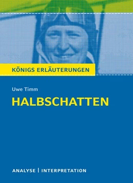 Abbildung von Timm | Halbschatten von Uwe Timm. Königs Erläuterungen | 1. Auflage | 2015 | beck-shop.de