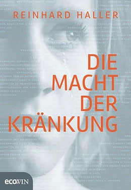 Abbildung von Haller | Die Macht der Kränkung | 1. Auflage | 2018 | beck-shop.de
