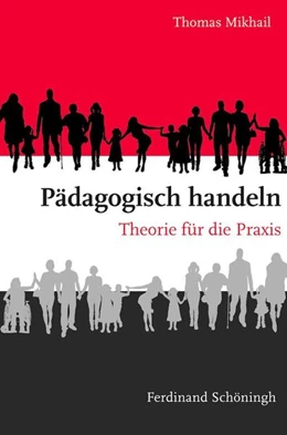Abbildung von Mikhail | Pädagogisch handeln | 1. Auflage | 2016 | beck-shop.de