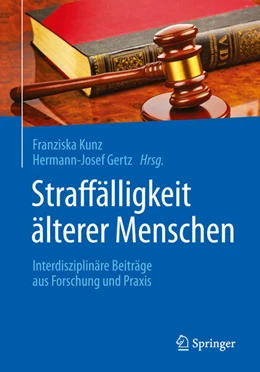 Abbildung von Kunz / Gertz (Hrsg.) | Straffälligkeit älterer Menschen | 1. Auflage | 2015 | beck-shop.de