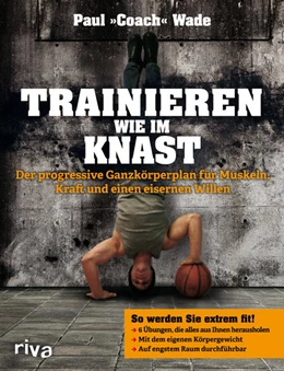 Abbildung von Wade | Trainieren wie im Knast | 1. Auflage | 2015 | beck-shop.de