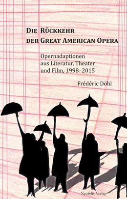 Abbildung von Döhl | Die Rückkehr der Great American Opera | 1. Auflage | 2026 | beck-shop.de