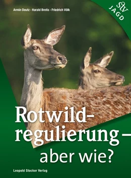 Abbildung von Deutz / Bretis | Rotwildregulierung - Aber wie? | 1. Auflage | 2015 | beck-shop.de