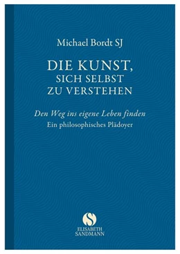 Abbildung von Bordt | Die Kunst, sich selbst zu verstehen | 1. Auflage | 2015 | beck-shop.de