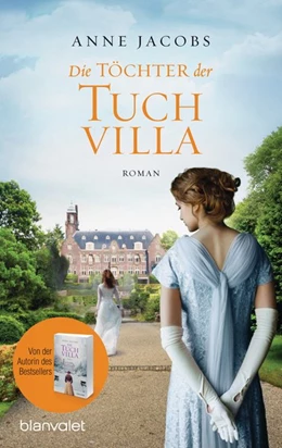 Abbildung von Jacobs | Die Töchter der Tuchvilla | 1. Auflage | 2015 | beck-shop.de