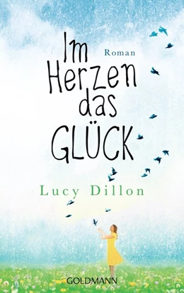 Abbildung von Dillon | Im Herzen das Glück | 1. Auflage | 2016 | beck-shop.de