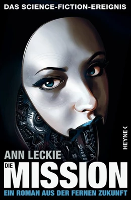 Abbildung von Leckie | Die Mission | 1. Auflage | 2016 | beck-shop.de