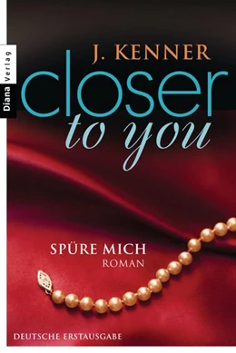 Abbildung von Kenner | Closer to you (2): Spüre mich | 1. Auflage | 2016 | beck-shop.de