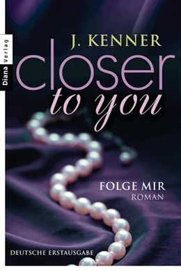 Abbildung von Kenner | Closer to you (1): Folge mir | 1. Auflage | 2015 | beck-shop.de