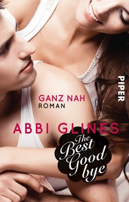 Abbildung von Glines | The Best Goodbye - Ganz nah | 1. Auflage | 2016 | beck-shop.de