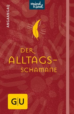 Abbildung von Angakkorsuaq / Quarch | Der Alltagsschamane | 1. Auflage | 2015 | beck-shop.de