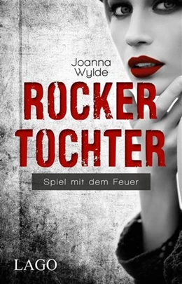 Abbildung von Wylde | Rockertochter | 1. Auflage | 2015 | beck-shop.de