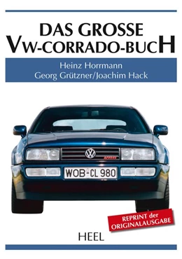 Abbildung von Horrmann / Grützner | Das große VW-Corrado-Buch | 1. Auflage | 2015 | beck-shop.de