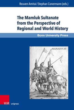 Abbildung von Amitai / Conermann | The Mamluk Sultanate from the Perspective of Regional and World History | 1. Auflage | 2019 | beck-shop.de