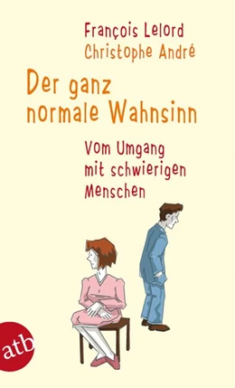 Abbildung von Lelord / André | Der ganz normale Wahnsinn | 2. Auflage | 2015 | beck-shop.de