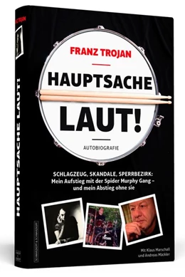 Abbildung von Trojan / Marschall | Franz Trojan: Hauptsache laut! | 1. Auflage | 2015 | beck-shop.de