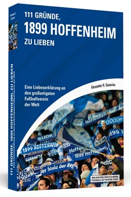 Abbildung von Gusovius | 111 Gründe, 1899 Hoffenheim zu lieben | 1. Auflage | 2015 | beck-shop.de