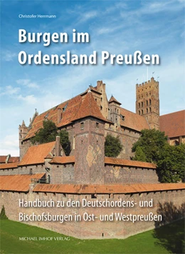 Abbildung von Herrmann | Burgen im Ordensland Preußen | 1. Auflage | 2015 | beck-shop.de