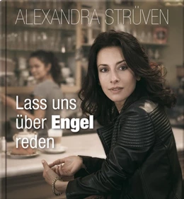 Abbildung von Strüven | Lass uns über Engel reden | 1. Auflage | 2015 | beck-shop.de